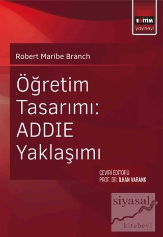 Öğretim Tasarımı: ADDİE Yaklaşımı Robert Maribe Branch