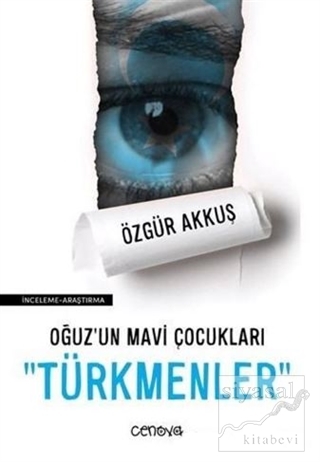 Oğuz'un Mavi Çocukları Türkmenler Özgür Akkuş