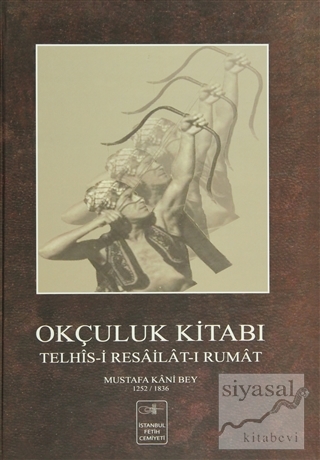 Okçuluk Kitabı (Ciltli) Mustafa Kani Bey