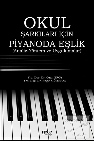 Okul Şarkıları İçin Piyanoda Eşlik Ozan Eroy