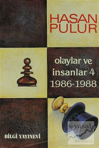 Olaylar ve İnsanlar / 4 1986-1988 Hasan Pulur
