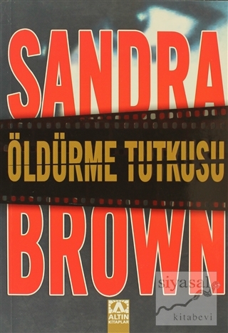 Öldürme Tutkusu Sandra Brown