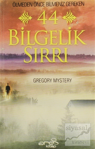 Ölmeden Önce Bilmeniz Gereken 44 Bilgelik Sırrı Gregory Mystery