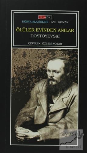 Ölüler Evinden Anılar Fyodor Mihayloviç Dostoyevski