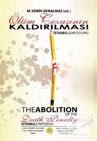 Ölüm Cezasının Kaldırılması - İstanbul Sempozyumu / The Abolition of t