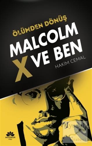 Ölümden Dönüş - Malcolm x ve Ben Hakim Cemal