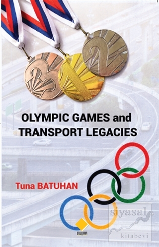 Olympic Games and Transport Legacies Tuna Batuhan