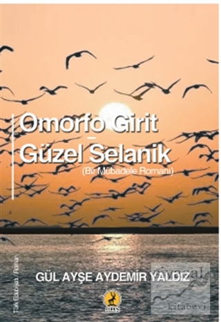 Omorfo Girit - Güzel Selanik Gül Ayşe Aydemir Yaldız