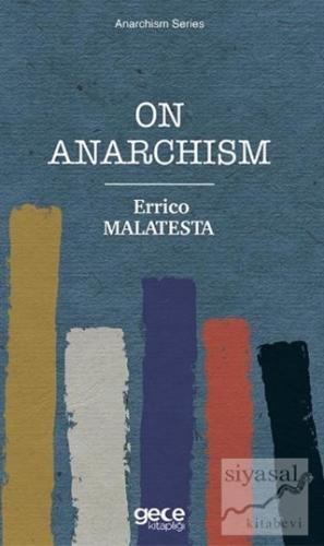 On Anarchism Errico Malatesta