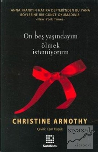 On Beş Yaşındayım Ölmek İstemiyorum Christine Arnothy