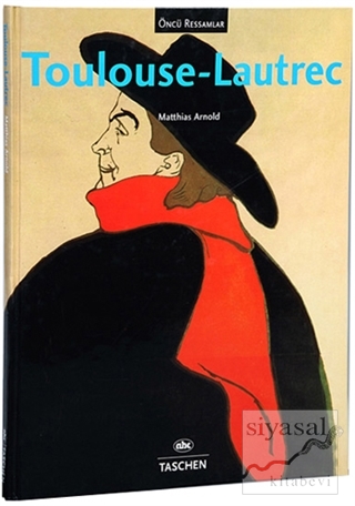 Öncü Ressamlar : Toulouse-Lautrec Matthias Arnold