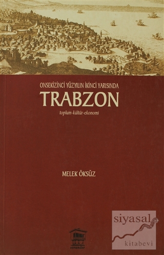 Onsekinci Yüzyılın İkinci Yarısında Trabzon Melek Öksüz