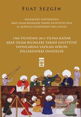 Önsözler - Frankfurt Üniversitesi Arap-İslam Bilimleri Tarihi Enstitüs