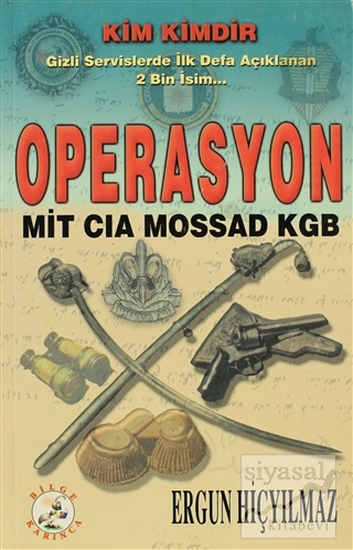 Operasyon: MİT-CIA-MOSSAD-KGB Ergun Hiçyılmaz