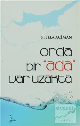 Orda Bir Ada Var Uzakta Stella Aciman