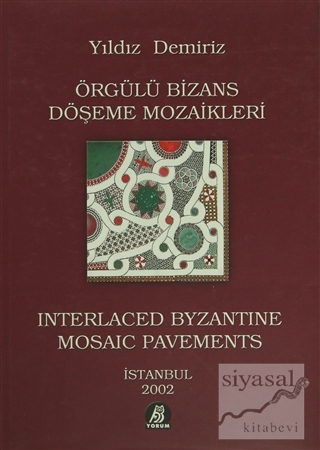 Örgülü Bizans Döşeme Mozaikleri / Interlaced Byzantine Mosaic Pavement