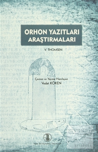 Orhon Yazıtları Araştırmaları Vilhelm Thomsen