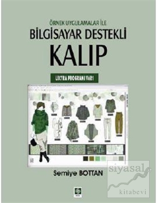 Örnek Uygulamalar ile Bilgisayar Destekli Kalıp (Lectra Programı V6R1)