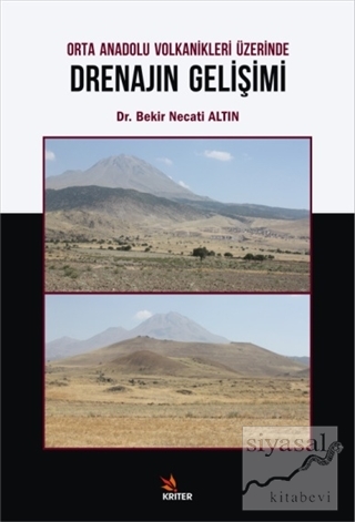 Orta Anadolu Volkanikleri Üzerinde Drenajın Gelişimi Bekir Necati Altı