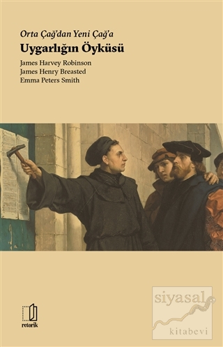 Orta Çağ'dan Yeni Çağ'a Uygarlığın Öyküsü James Harvey Robinson