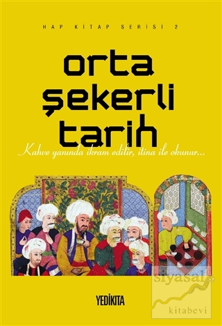 Orta Şekerli Tarih Mustafa Dedeler