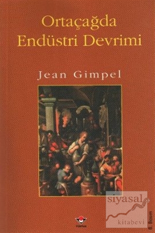 Ortaçağda Endüstri Devrimi Jean Gimpel