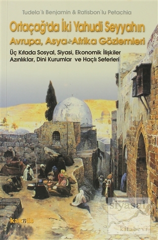 Ortaçağ'da İki Yahudi Seyyahın Avrupa, Asya ve Afrika Gözlemleri Tudel