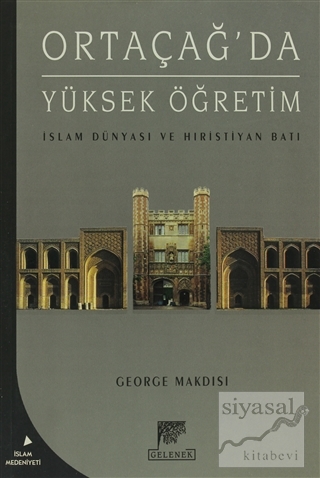 Ortaçağ'da Yüksek Öğretim George Makdisi