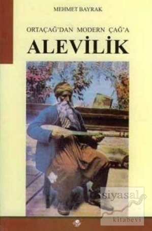 Ortaçağ'dan Modern Çağ'a Alevilik Mehmet Bayrak