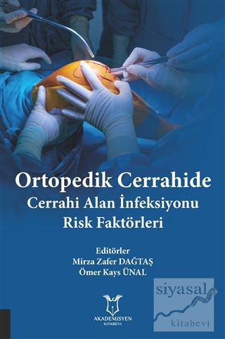 Ortopedik Cerrahide Cerrahi Alan İnfeksiyonu Risk Faktörleri Ömer Kays
