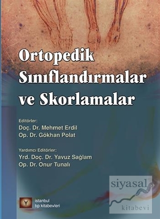 Ortopedik Sınıflandırmalar ve Skorlamalar Mehmet Erdil