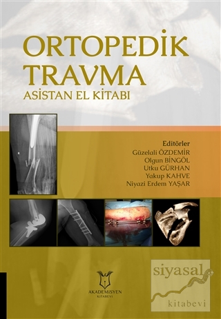 Ortopedik Travma Asistan El Kitabı (Ciltli) Utku Gürhan