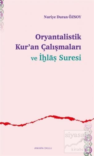 Oryantalistik Kur'an Çalışmaları ve İhlas Suresi Nuriye Duran Özsoy