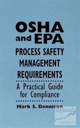 OSHA and EPA Process Safety Management Requirements: A Practical Guide