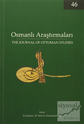 Osmanlı Araştırmaları - The Journal of Ottoman Studies Sayı: 46 Kolekt