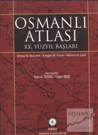 Osmanlı Atlası - 20. Yüzyıl Başları Rahmi Tekin