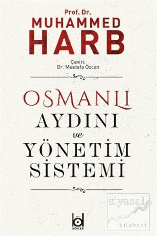 Osmanlı Aydını ve Yönetim Sistemi Muhammed Harb