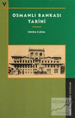 Osmanlı Bankası Tarihi Edhem Eldem