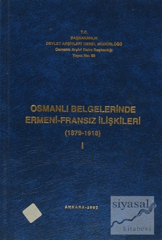 Osmanlı Belgelerinde Ermeni - Fransız İlişkileri (3 Cilt Takım) (Ciltl
