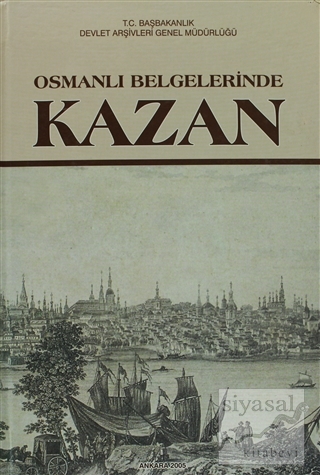 Osmanlı Belgelerinde Kazan (Ciltli) Kolektif