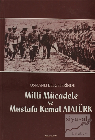 Osmanlı Belgelerinde Milli Mücadele ve Mustafa Kemal Atatürk (Ciltli) 