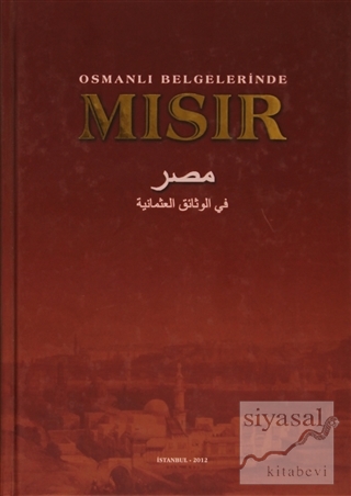 Osmanlı Belgelerinde Mısır (Ciltli) Kolektif