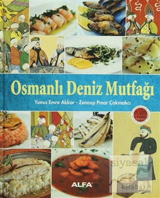 Osmanlı Deniz Mutfağı (Ciltli) Yunus Emre Akkor