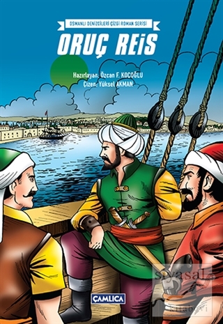 Osmanlı Denizcileri Çizgi Roman Serisi - Oruç Reis Kolektif