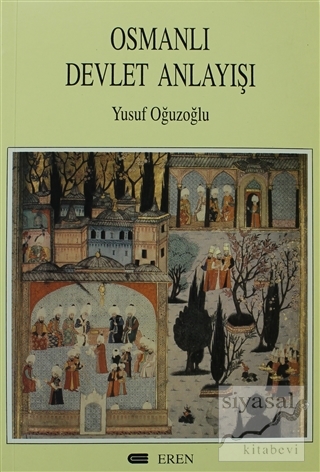 Osmanlı Devlet Anlayışı Yusuf Oğuzoğlu