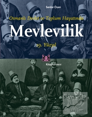 Osmanlı Devlet ve Toplum Hayatında Mevlevilik 19. Yüzyıl Serdar Ösen