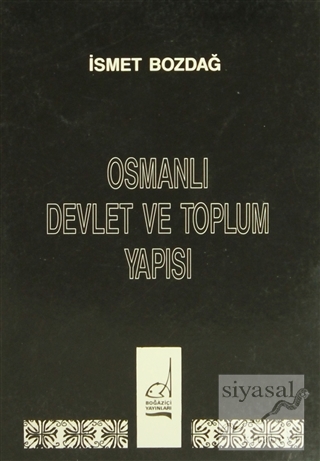 Osmanlı Devlet ve Toplum Yapısı İsmet Bozdağ