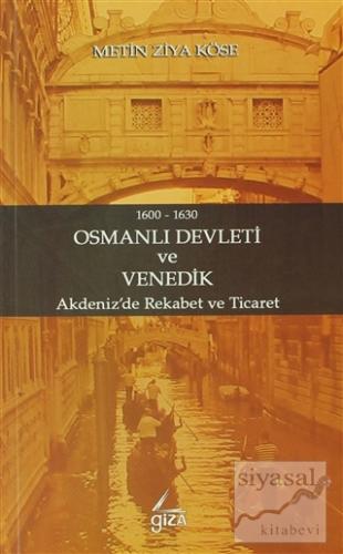 Osmanlı Devleti ve Venedik Metin Ziya Köse