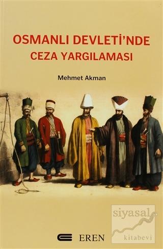 Osmanlı Devleti'nde Ceza Yargılaması Mehmet Akman