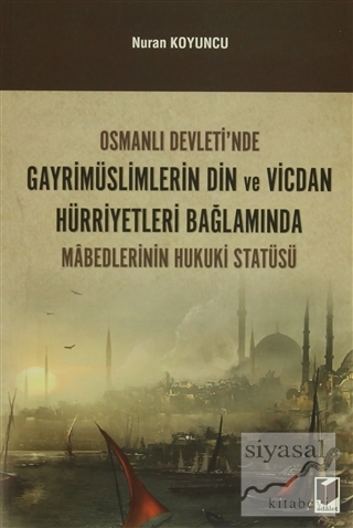 Osmanlı Devleti'nde Gayrimüslimlerin Din ve Vicdan Hürriyetleri Bağlam